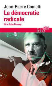 LA DEMOCRATIE RADICALE - LIRE JOHN DEWEY