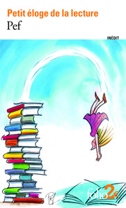 PETIT ELOGE DE LA LECTURE