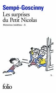 LES HISTOIRES INEDITES DU PETIT NICOLAS - V - LES SURPRISES DU PETIT NICOLAS