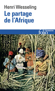 LE PARTAGE DE L'AFRIQUE - (1880-1914)