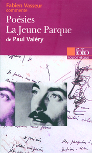 Poésies - La Jeune Parque de Paul Valéry (Essai et dossier)