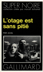 L'OTAGE EST SANS PITIE