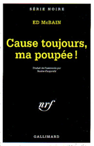 CAUSE TOUJOURS MA POUPEE !