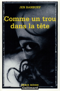 COMME UN TROU DANS LA TETE
