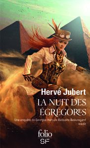 LA NUIT DES EGREGORES - UNE ENQUETE DE GEORGES HERCULE BELISAIRE BEAUREGARD