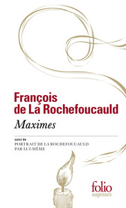 MAXIMES/PORTRAIT DE LA ROCHEFOUCAULD