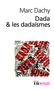 DADA & LES DADAISMES - RAPPORT SUR L'ANEANTISSEMENT DE L'ANCIENNE BEAUTE