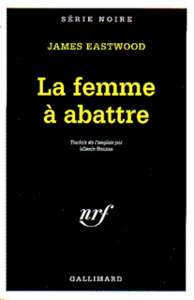 LA FEMME A ABATTRE