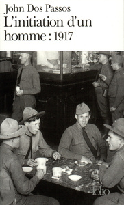 L'INITIATION D'UN HOMME : 1917
