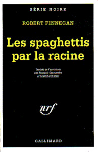 LES SPAGHETTIS PAR LA RACINE