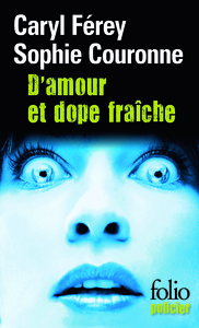D'AMOUR ET DOPE FRAICHE - UNE ENQUETE DE GABRIEL LECOUVREUR, DIT LE POULPE