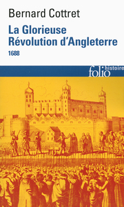 LA GLORIEUSE REVOLUTION D'ANGLETERRE - (1688)