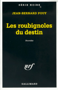 Les roubignoles du destin nouvelles