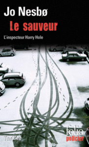 LE SAUVEUR - UNE ENQUETE DE L'INSPECTEUR HARRY HOLE