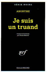 JE SUIS UN TRUAND