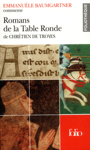 ROMANS DE LA TABLE RONDE DE CHRETIEN DE TROYES (ESSAI ET DOSSIER)