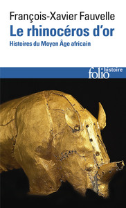 LE RHINOCEROS D'OR - HISTOIRES DU MOYEN AGE AFRICAIN