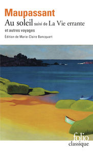 Au soleil/La Vie errante et autres voyages