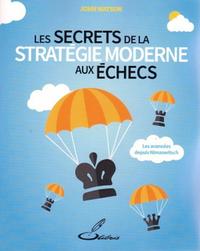 Les secrets de la stratégie moderne aux échecs