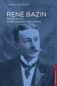 René Bazin - un écrivain à (re)découvrir