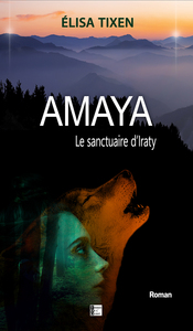 AMAYA - LE SANCTUAIRE D'IRATY