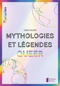 MYTHOLOGIES ET LEGENDES QUEER