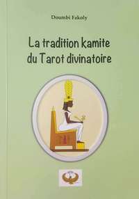 La tradition du tarot divinatoire kamit