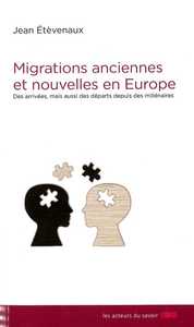 Migrations anciennes et nouvelles en Europe - des arrivées, mais aussi des départs depuis des millénaires