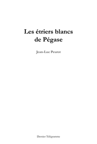 Les étriers blancs de Pégase - 22 fragments...