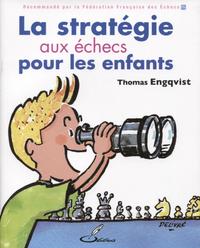 LA STRATEGIE AUX ECHECS POUR LES ENFANTS