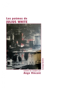 LES POEMES DE JULIUS WHITE