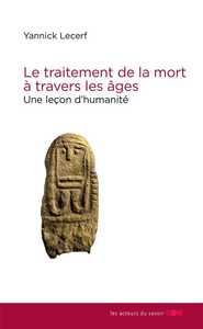 LE TRAITEMENT DE LA MORT A TRAVERS LES AGES - UNE LECON D'HUMANITE