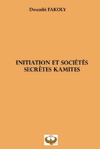 Initiation et sociétés secrètes kamites