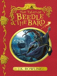 TALES OF BEEDLE THE BARD, THE (NEW EDITION)