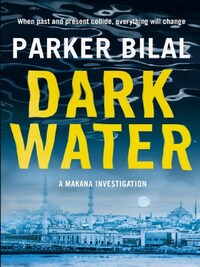 DARK WATER ( A MAKANA INVESTIGATION SERIES)