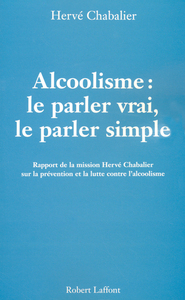 ALCOOLISME LE PARLER VRAI, LE PARLER SIMPLE