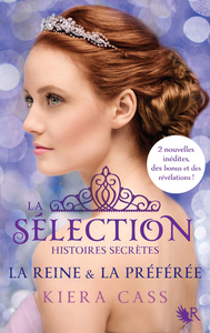 La Sélection, Histoires secrètes - La Reine & la Préférée