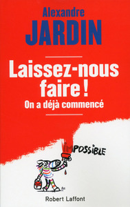 Laissez-nous faire ! On a déjà commencé