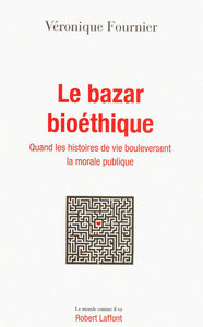 Le bazar bioéthique