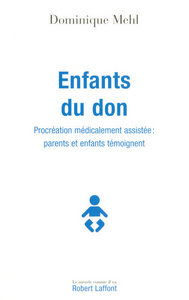 Enfants du don procréation médicalement assistée, parents et enfants témoignent