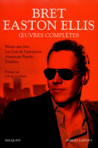 Oeuvres complètes - tome 1 - Bret Easton Ellis