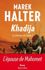 Khadija - les femmes de l'Islam - tome 1 -