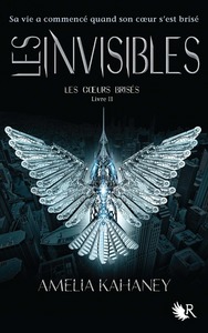 LES COEURS BRISES - LIVRE II LES INVISIBLES - VOL02