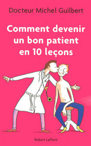 Comment devenir un bon patient en dix leçons