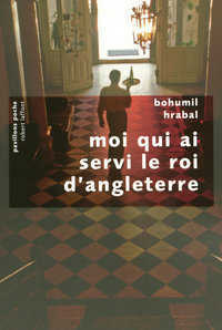 Moi qui ai servi le roi d'Angleterre - Pavillons poche