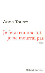 Je ferai comme toi, je ne mourrai pas