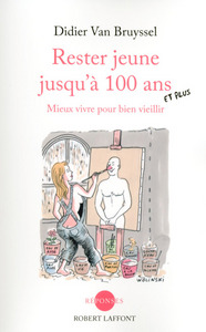 Rester jeune jusqu'à 100 ans