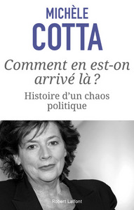 Comment en est-on arrivé là ? Histoire d'un chaos politique