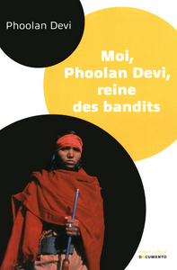 MOI, PHOOLAN DEVI, REINE DES BANDITS - DOCUMENTO