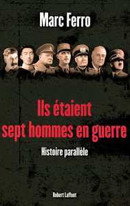 Ils étaient sept hommes en guerre - 1918-1945